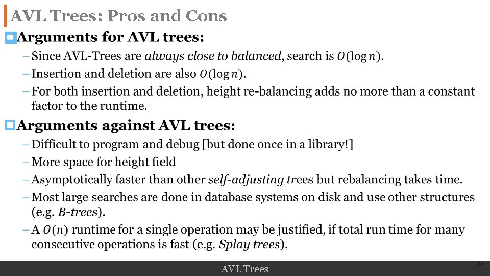 AVL Trees: Pros and Cons p AVL Trees 37 