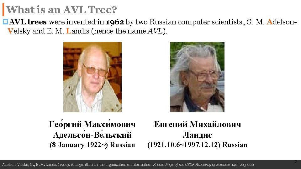 What is an AVL Tree? p. AVL trees were invented in 1962 by two