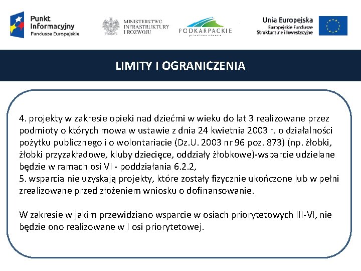 LIMITY I OGRANICZENIA 4. projekty w zakresie opieki nad dziećmi w wieku do lat