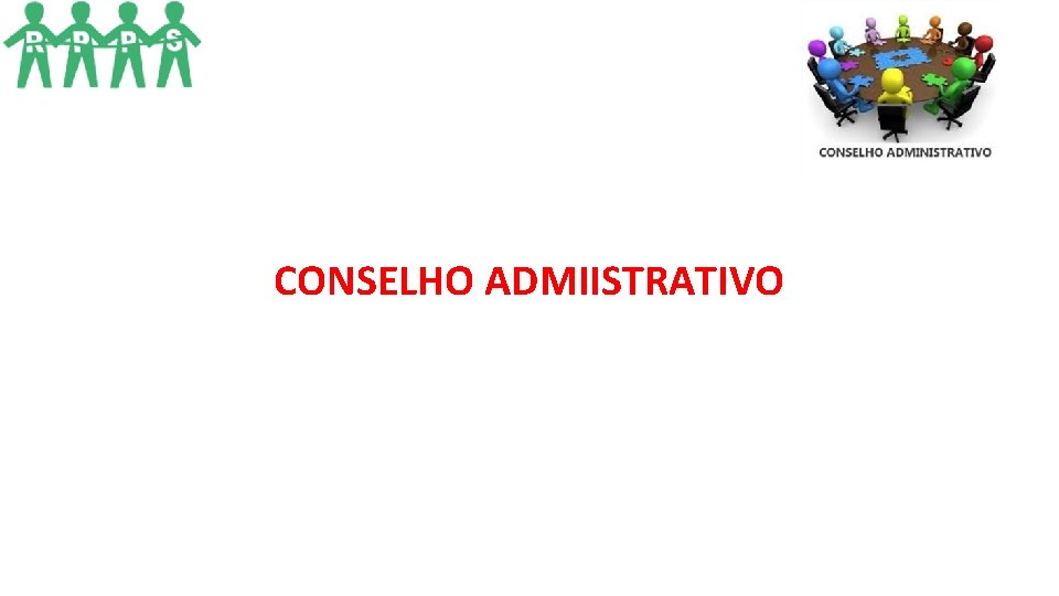 CONSELHO ADMIISTRATIVO CONSELHO ADMIISTRATIVO