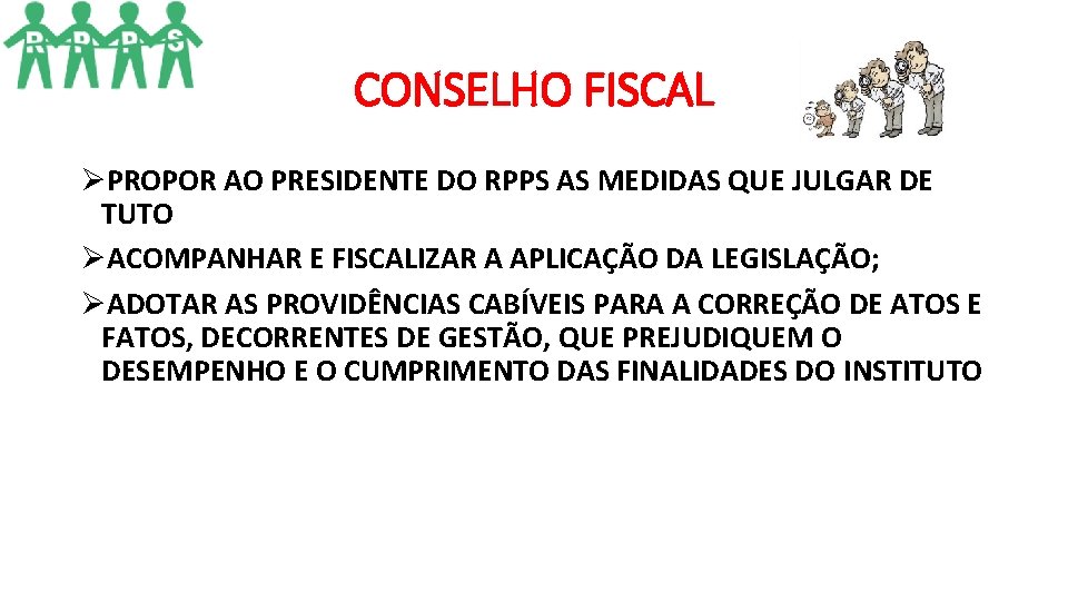 CONSELHO FISCAL ØPROPOR AO PRESIDENTE DO RPPS AS MEDIDAS QUE JULGAR DE TUTO ØACOMPANHAR CONSELHO FISCAL ØPROPOR AO PRESIDENTE DO RPPS AS MEDIDAS QUE JULGAR DE TUTO ØACOMPANHAR