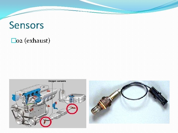 Sensors � 02 (exhaust) 