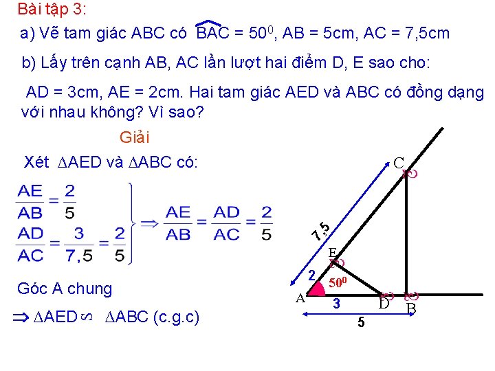 Bài tập 3: a) Vẽ tam giác ABC có BAC = 500, AB =