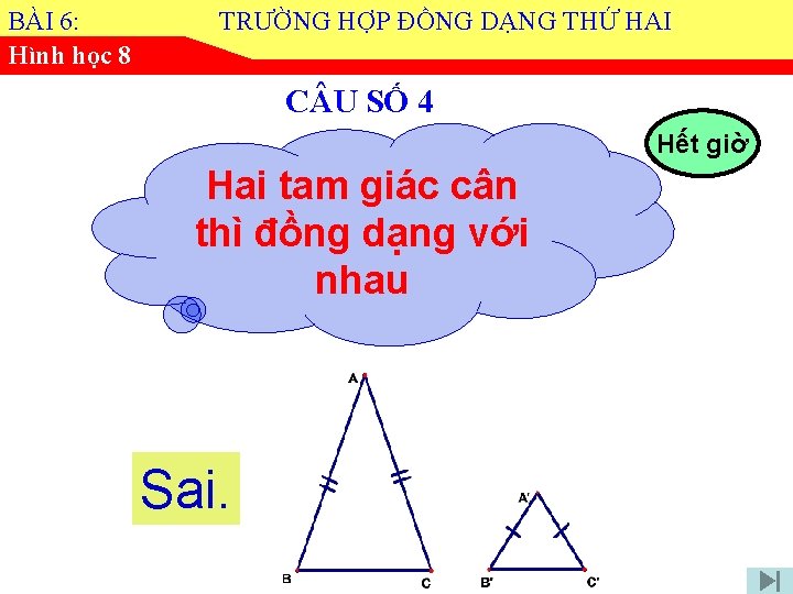 BÀI 6: Hình học 8 TRƯỜNG HỢP ĐỒNG DẠNG THỨ HAI C U SỐ