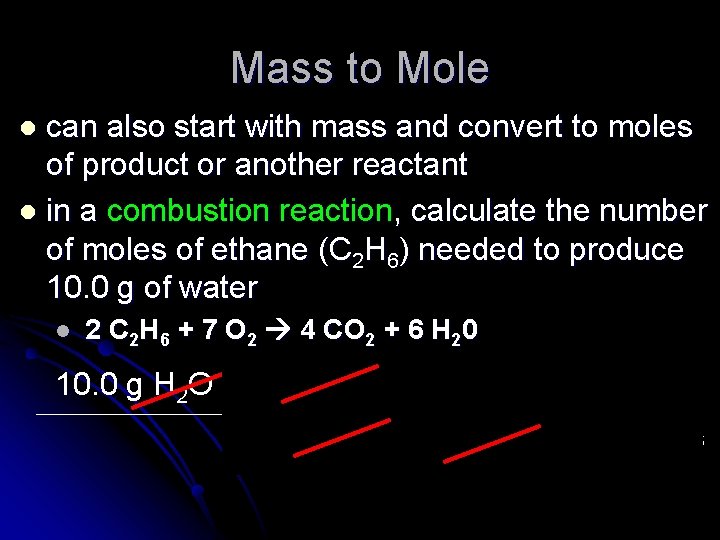 Mass to Mole can also start with mass and convert to moles of product