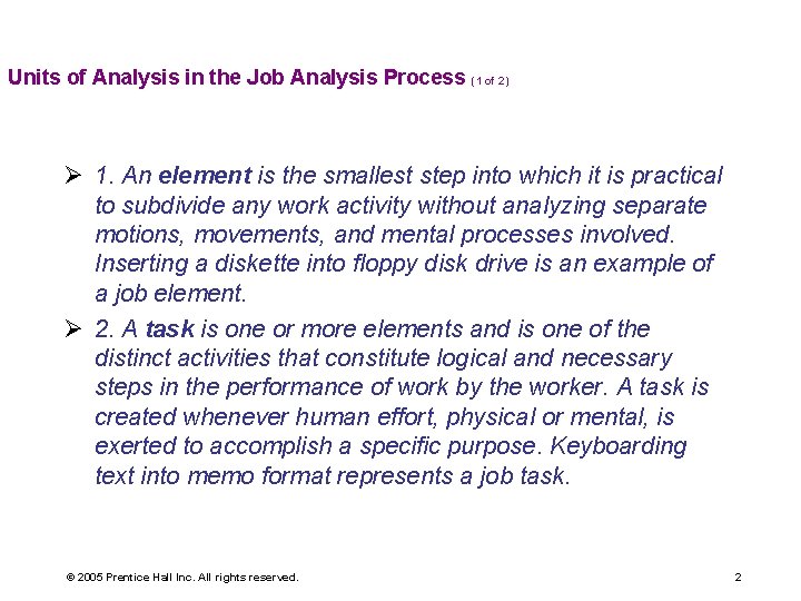 Units of Analysis in the Job Analysis Process (1 of 2) Ø 1. An