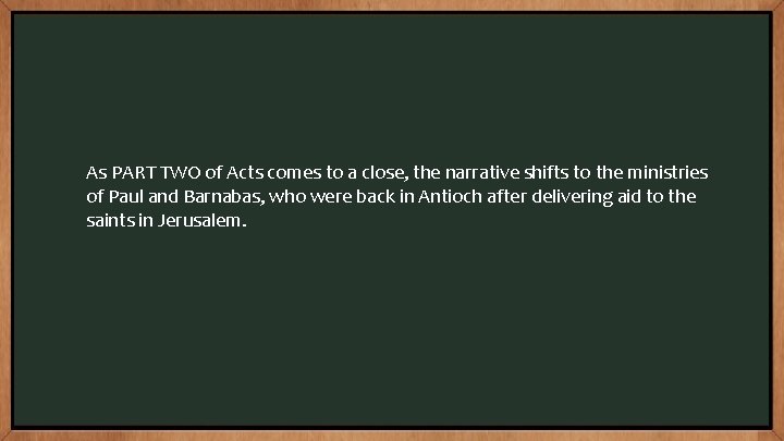 As PART TWO of Acts comes to a close, the narrative shifts to the