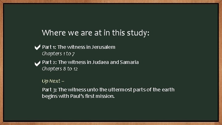 Where we are at in this study: Part 1: The witness in Jerusalem Chapters