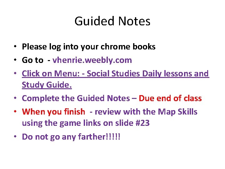 Guided Notes • Please log into your chrome books • Go to - vhenrie.