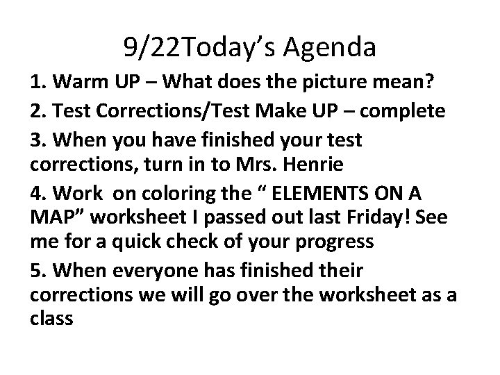 9/22 Today’s Agenda 1. Warm UP – What does the picture mean? 2. Test