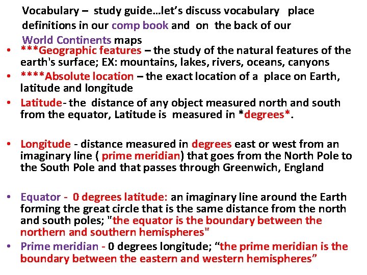 Vocabulary – study guide…let’s discuss vocabulary place definitions in our comp book and on