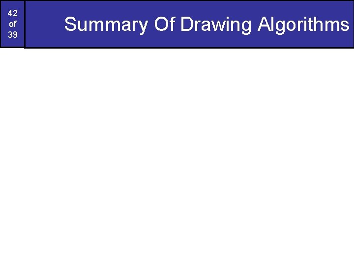 42 of 39 Summary Of Drawing Algorithms 