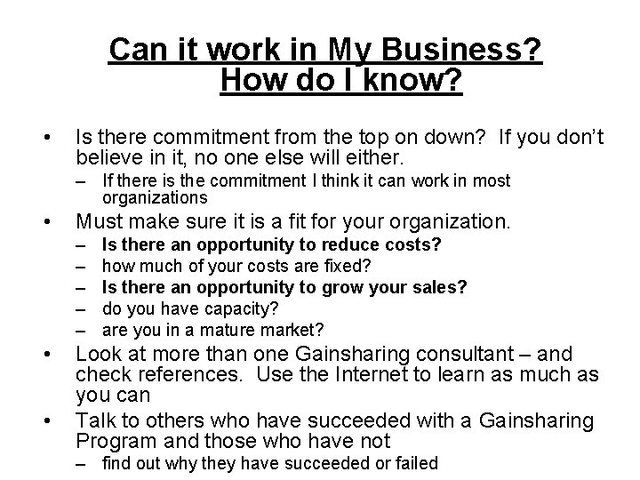 Can it work in My Business? How do I know? • Is there commitment