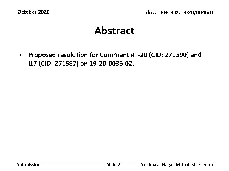 October 2020 doc. : IEEE 802. 19 -20/0046 r 0 Abstract • Proposed resolution