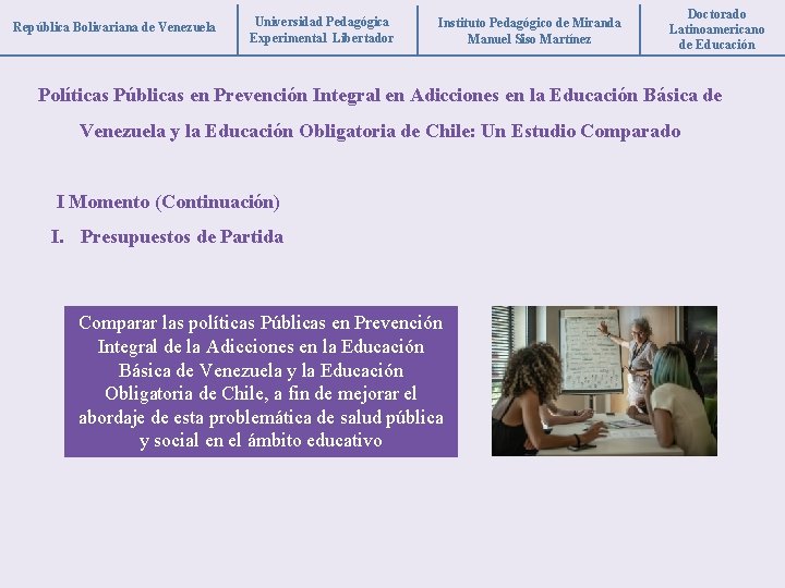 República Bolivariana de Venezuela Universidad Pedagógica Experimental Libertador Instituto Pedagógico de Miranda Manuel Siso