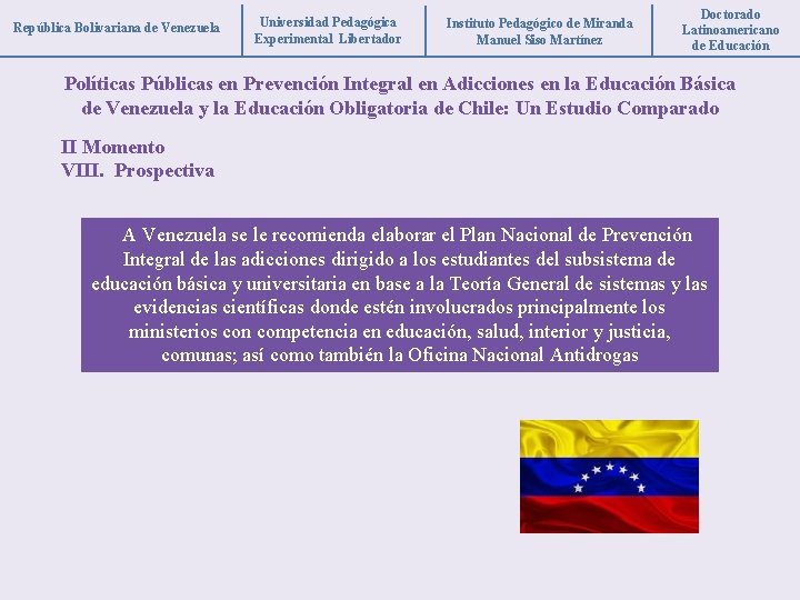 República Bolivariana de Venezuela Universidad Pedagógica Experimental Libertador Instituto Pedagógico de Miranda Manuel Siso