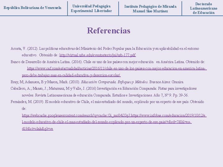 República Bolivariana de Venezuela Universidad Pedagógica Experimental Libertador Instituto Pedagógico de Miranda Manuel Siso