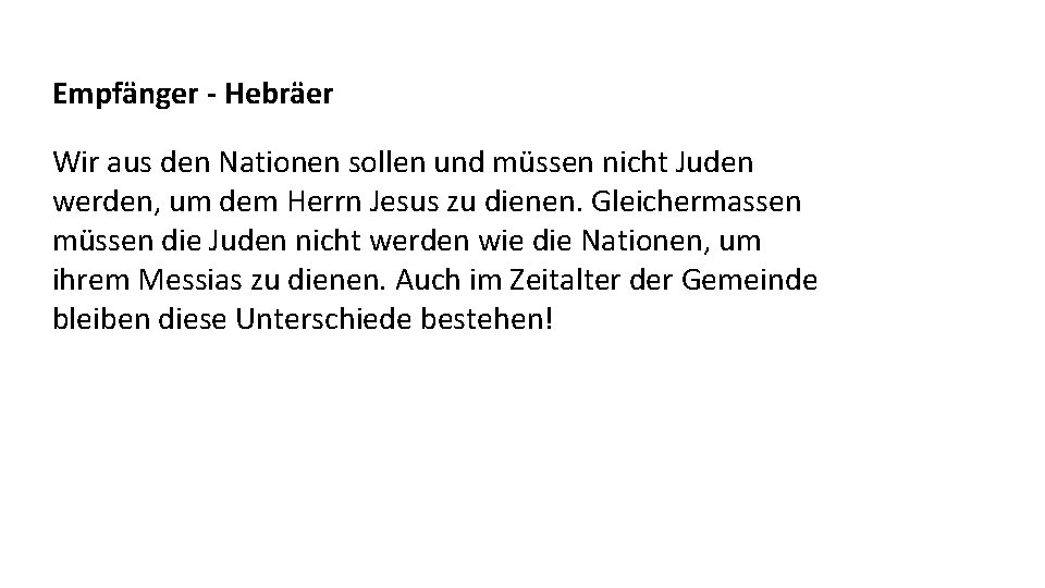 Empfänger - Hebräer Wir aus den Nationen sollen und müssen nicht Juden werden, um