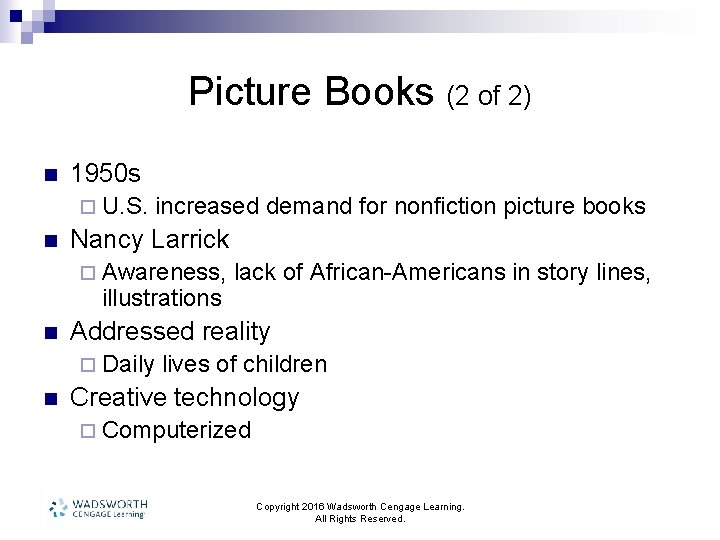 Picture Books (2 of 2) n 1950 s ¨ U. S. n increased demand