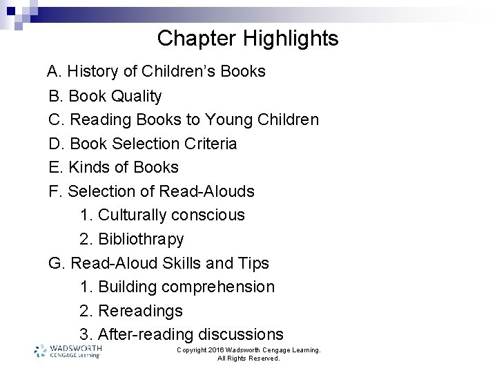 Chapter Highlights A. History of Children’s Books B. Book Quality C. Reading Books to