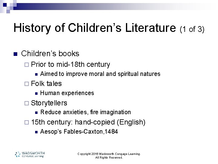 History of Children’s Literature (1 of 3) n Children’s books ¨ Prior n Aimed