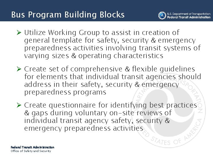 Bus Program Building Blocks Ø Utilize Working Group to assist in creation of general