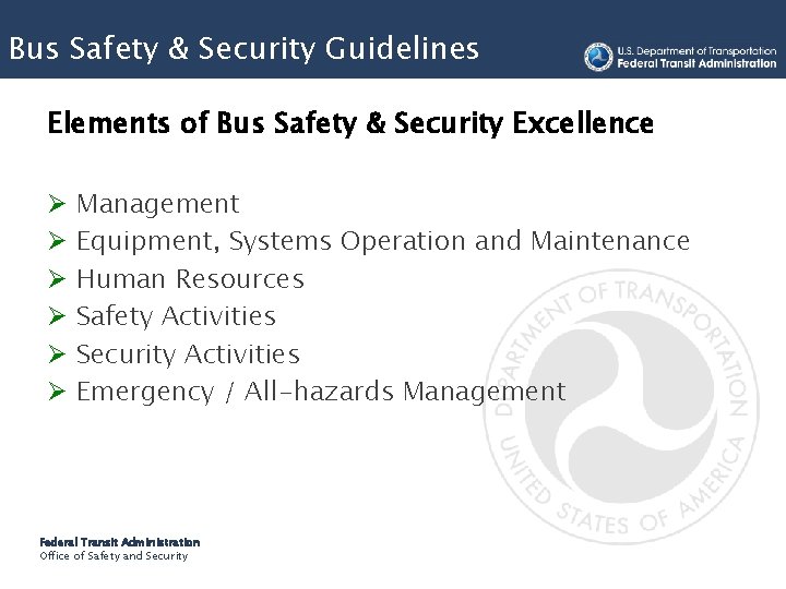 Bus Safety & Security Guidelines Elements of Bus Safety & Security Excellence Ø Ø