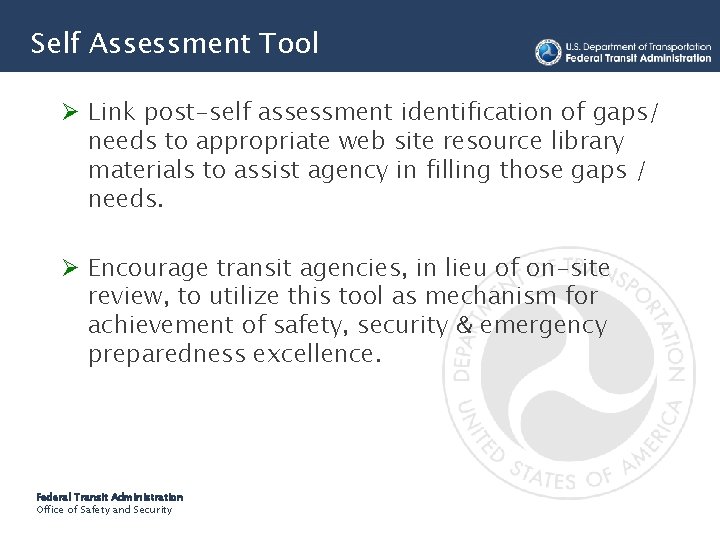 Self Assessment Tool Ø Link post-self assessment identification of gaps/ needs to appropriate web