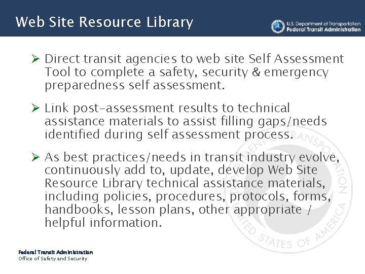 Web Site Resource Library Web Site Library cont’d Ø Direct transit agencies to web
