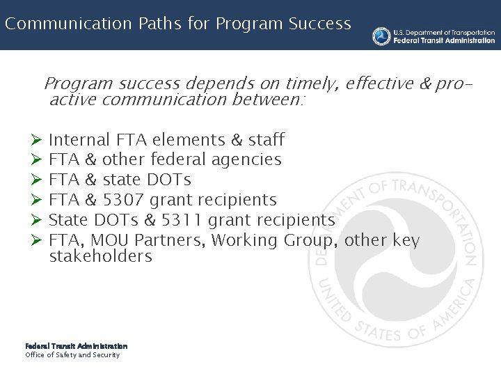 Communication Paths for Program Success Program success depends on timely, effective & proactive communication