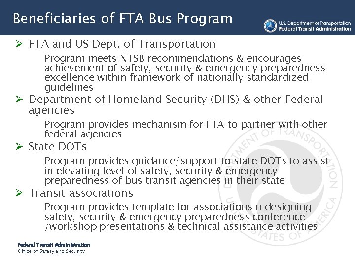 Beneficiaries of FTA Bus Program Ø FTA and US Dept. of Transportation Program meets