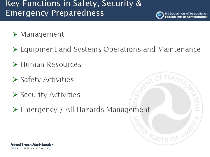 Key Functions in Safety, Security & Emergency Preparedness Ø Management Ø Equipment and Systems