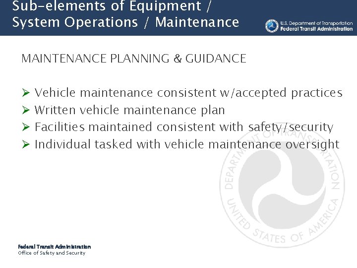 Sub-elements of Equipment / System Operations / Maintenance MAINTENANCE PLANNING & GUIDANCE Ø Ø