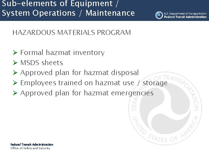 Sub-elements of Equipment / System Operations / Maintenance HAZARDOUS MATERIALS PROGRAM Ø Ø Ø