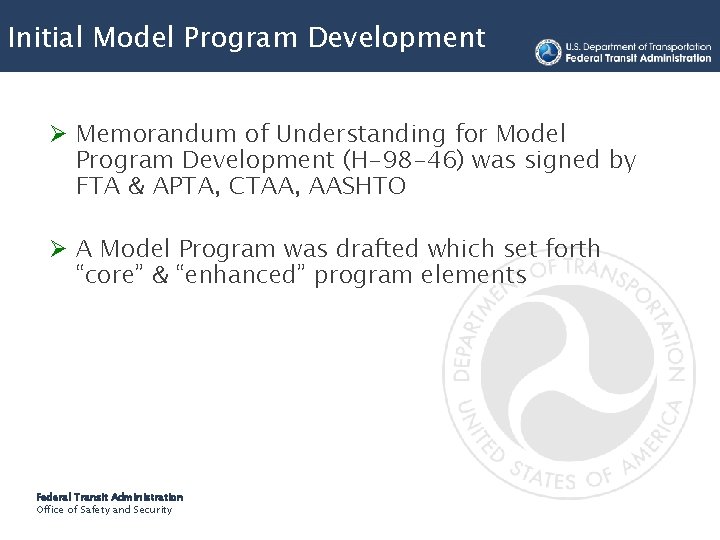 Initial Model Program Development Ø Memorandum of Understanding for Model Program Development (H-98 -46)