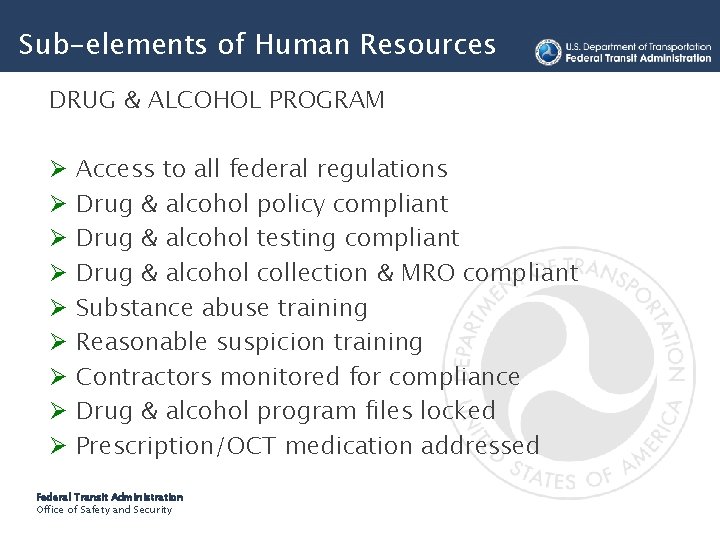 Sub-elements of Human Resources DRUG & ALCOHOL PROGRAM Ø Ø Ø Ø Ø Access