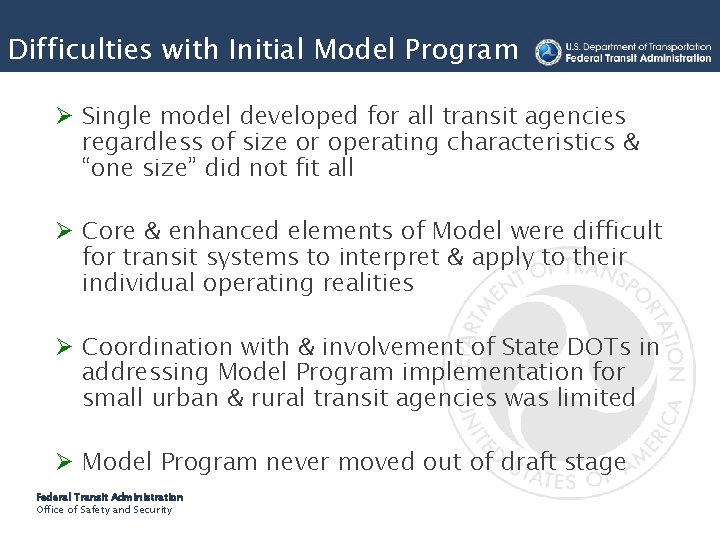 Difficulties with Initial Model Program Ø Single model developed for all transit agencies regardless