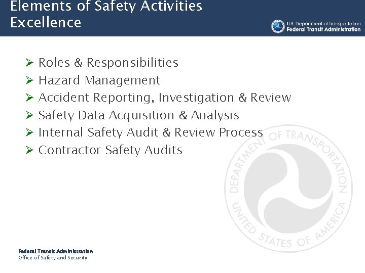Elements of Safety Activities Excellence Ø Ø Ø Roles & Responsibilities Hazard Management Accident