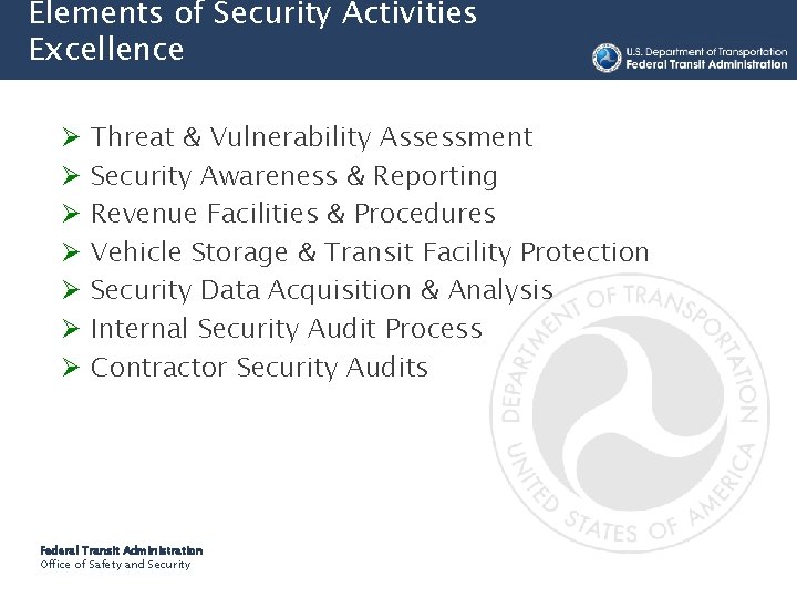 Elements of Security Activities Excellence Ø Ø Ø Ø Threat & Vulnerability Assessment Security