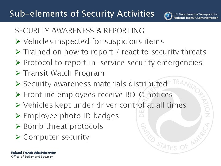 Sub-elements of Security Activities SECURITY AWARENESS & REPORTING Ø Vehicles inspected for suspicious items