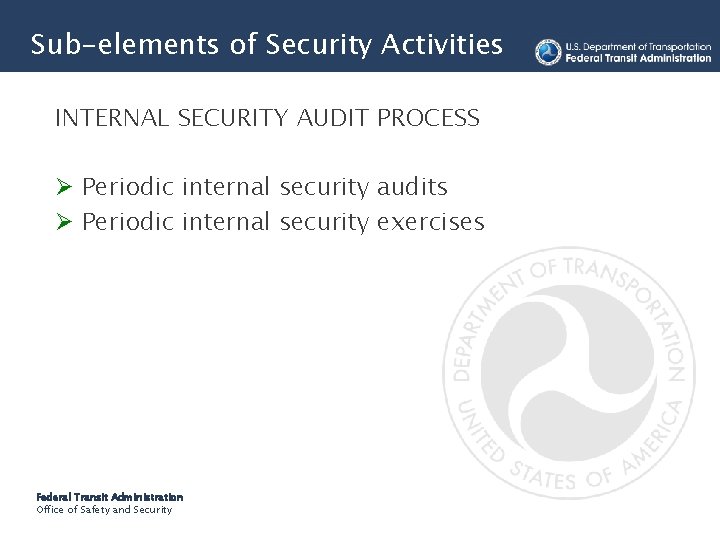 Sub-elements of Security Activities INTERNAL SECURITY AUDIT PROCESS Ø Periodic internal security audits Ø
