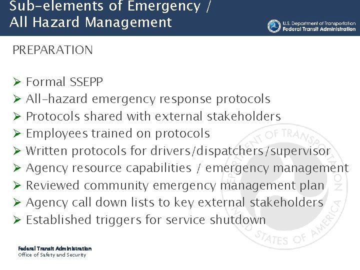 Sub-elements of Emergency / All Hazard Management PREPARATION Ø Ø Ø Ø Ø Formal