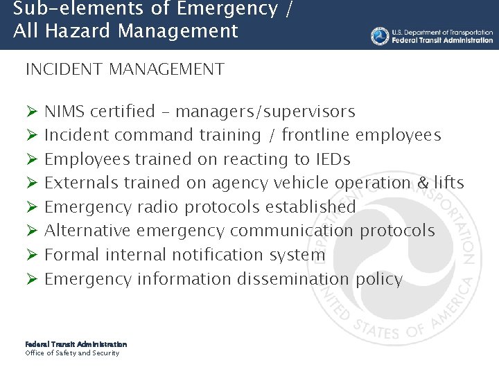 Sub-elements of Emergency / All Hazard Management INCIDENT MANAGEMENT Ø Ø Ø Ø NIMS