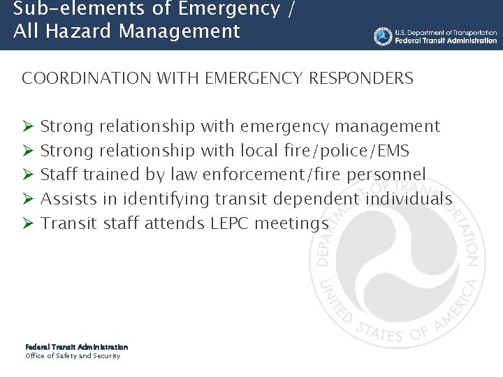 Sub-elements of Emergency / All Hazard Management COORDINATION WITH EMERGENCY RESPONDERS Ø Ø Ø