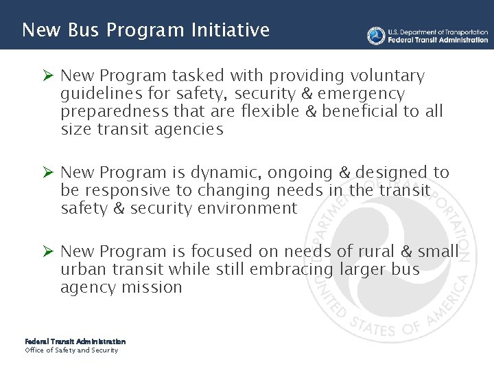 New Bus Program Initiative New Program Initiative cont’d Ø New Program tasked with providing