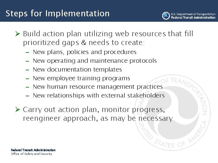 Steps for Implementation Ø Build action plan utilizing web resources that fill prioritized gaps