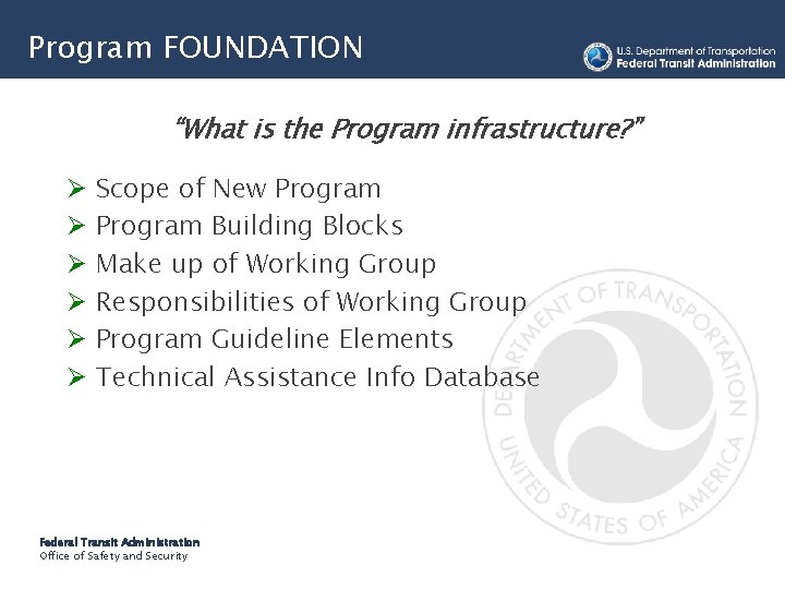 Program FOUNDATION “What is the Program infrastructure? ” Ø Ø Ø Scope of New