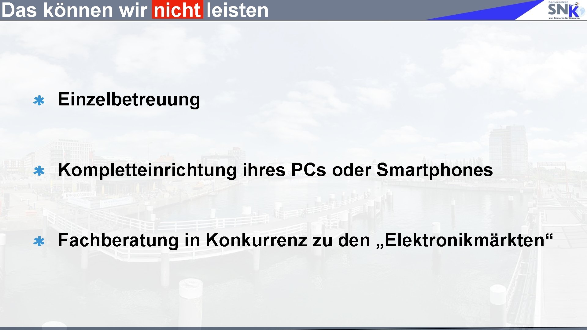 Das können wir nicht leisten Einzelbetreuung Kompletteinrichtung ihres PCs oder Smartphones Fachberatung in Konkurrenz