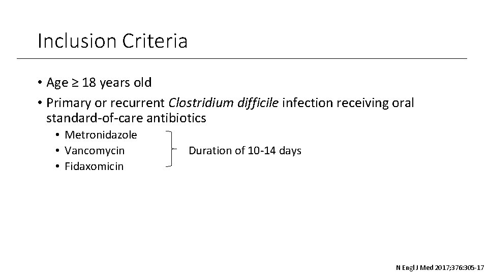 Inclusion Criteria • Age ≥ 18 years old • Primary or recurrent Clostridium difficile