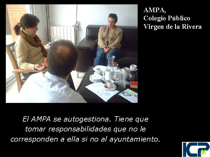 AMPA, Colegio Público Virgen de la Rivera El AMPA se autogestiona. Tiene que tomar